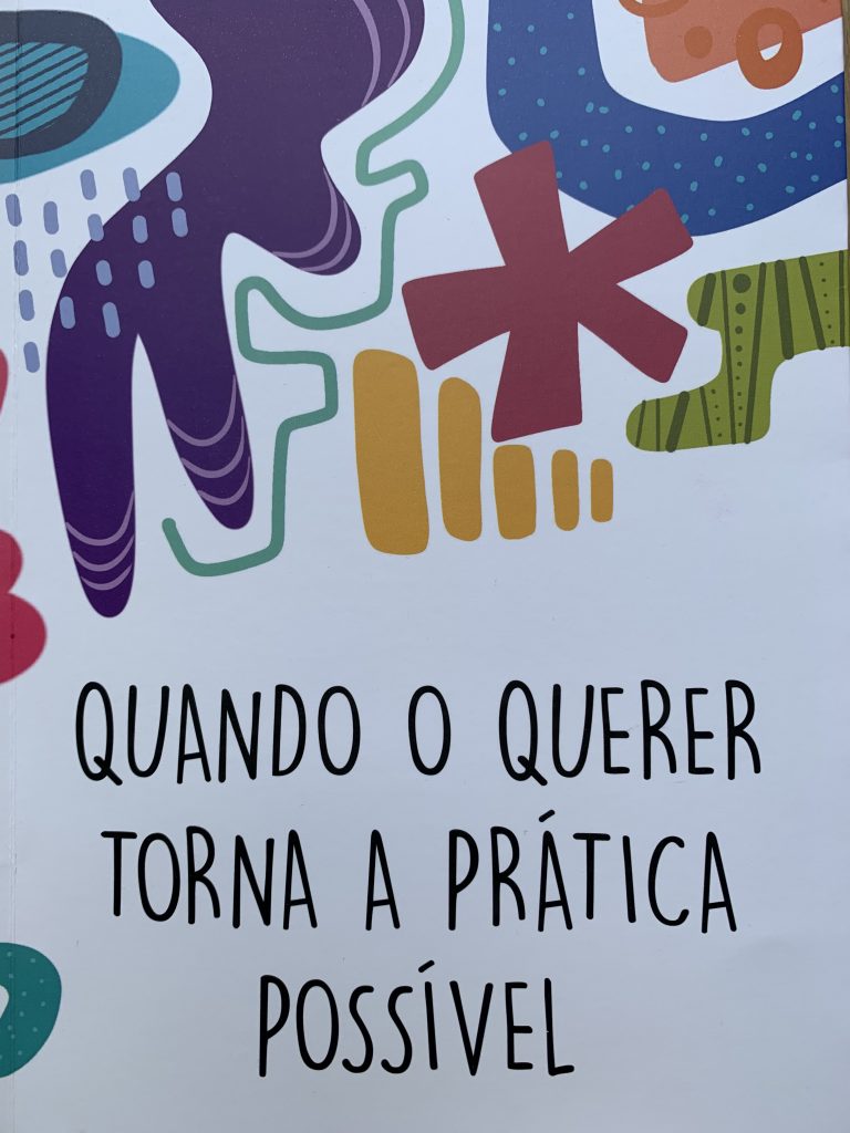 Quando o querer torna a prática possível