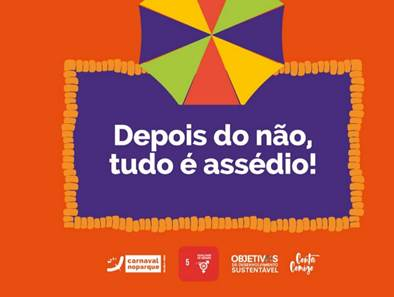 Carnaval sem assédio é no Parque Carnaval