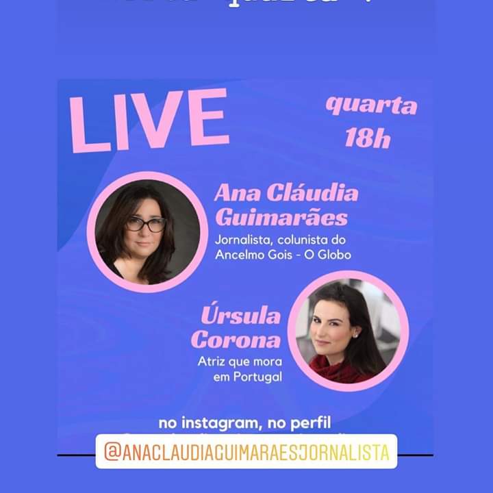 Ana Claudia Guimarães faz live com a atriz Úrsula Corona Rio de janeiro