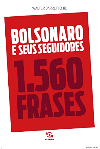 Livro reúne 1.560 frases de Bolsonaro, desde deputado, e de seus seguidores 