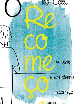 Dia das Mães: dica de livro ‘O Recomeço’ da escritora Isa Colli Gastronomia