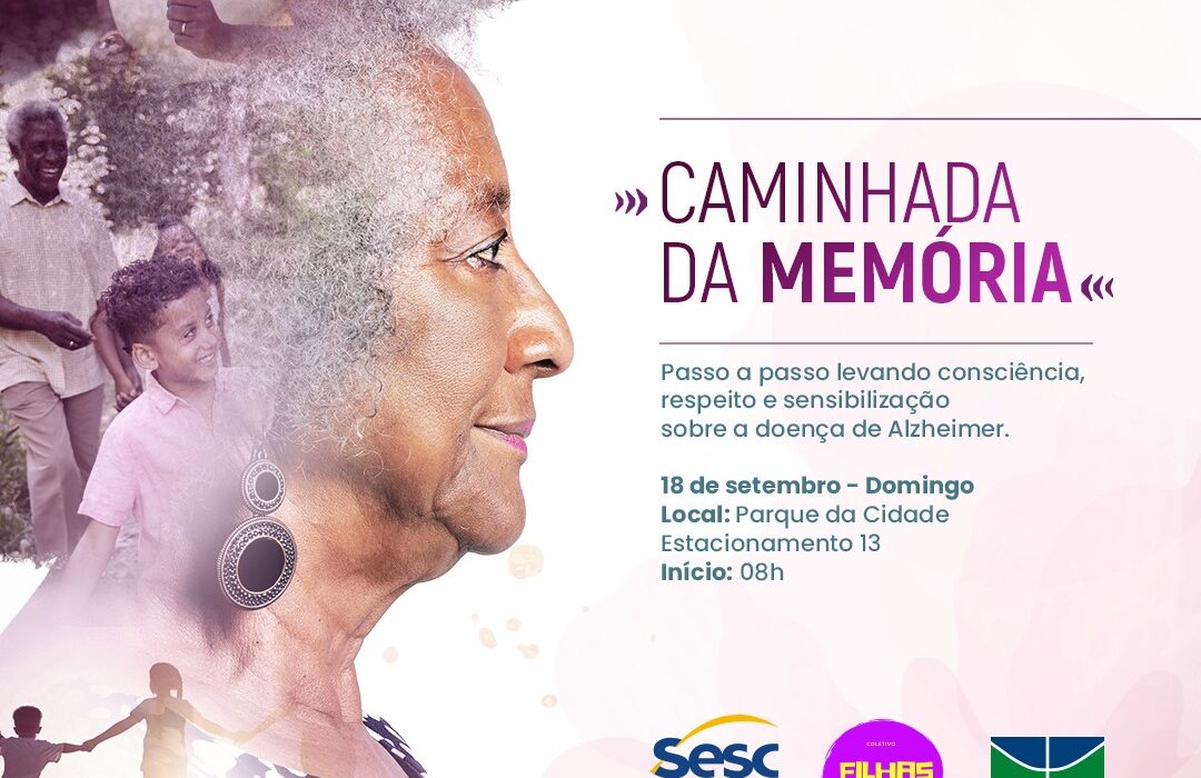 Sesc-DF realiza Caminhada da Memória no domingo (18), para conscientização sobre doença de Alzheimer Eventos