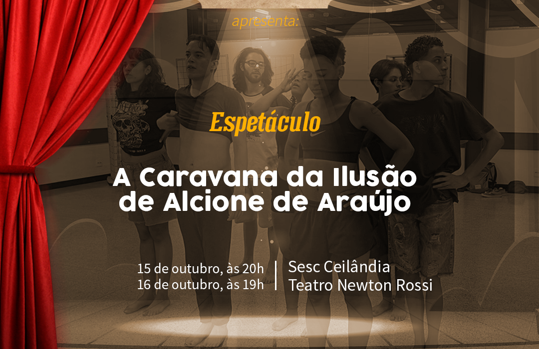 Educação e Cultura chega à etapa final com apresentação de espetáculo teatral Cultura