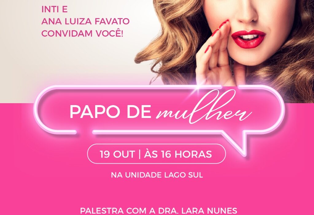 Papo de Mulher na Inti Estética Beleza