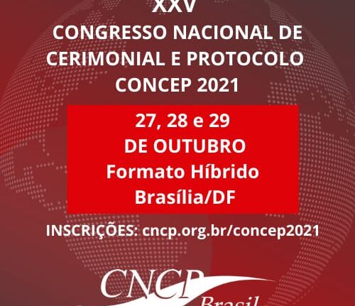 Estão abertas as inscrições para a XXV edição do Congresso Nacional de Cerimonial e Protocolo Colunismo Social