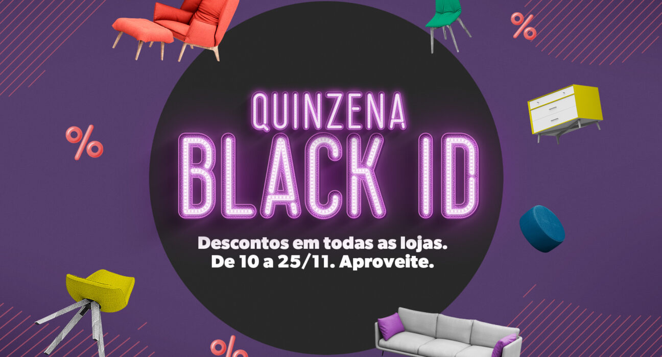 Vem aí! Quinzena Black ID Geral