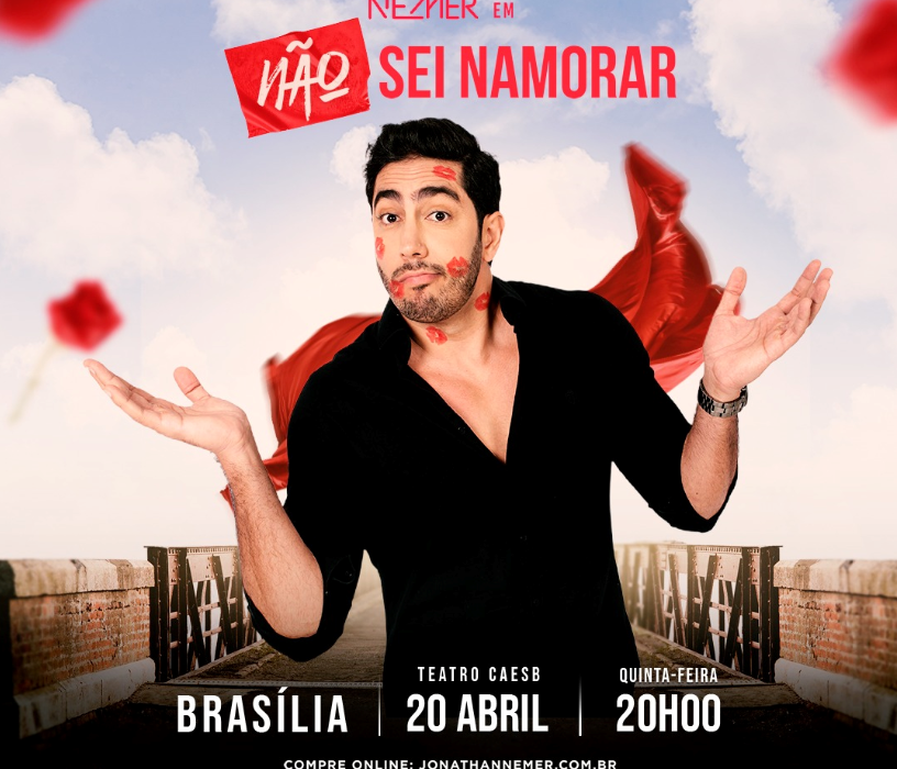 Humorista Jonathan Nemer em Brasília com o show "não sei namorar" Artes