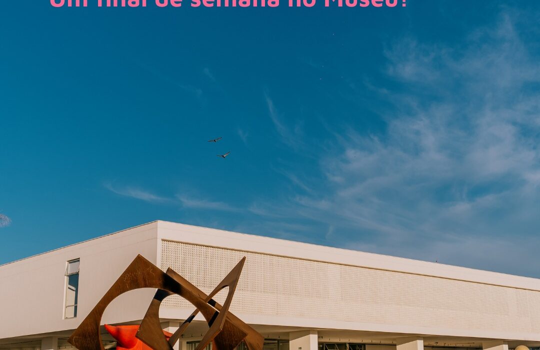 Finde Férias no Museu de Arte de Brasília Eventos