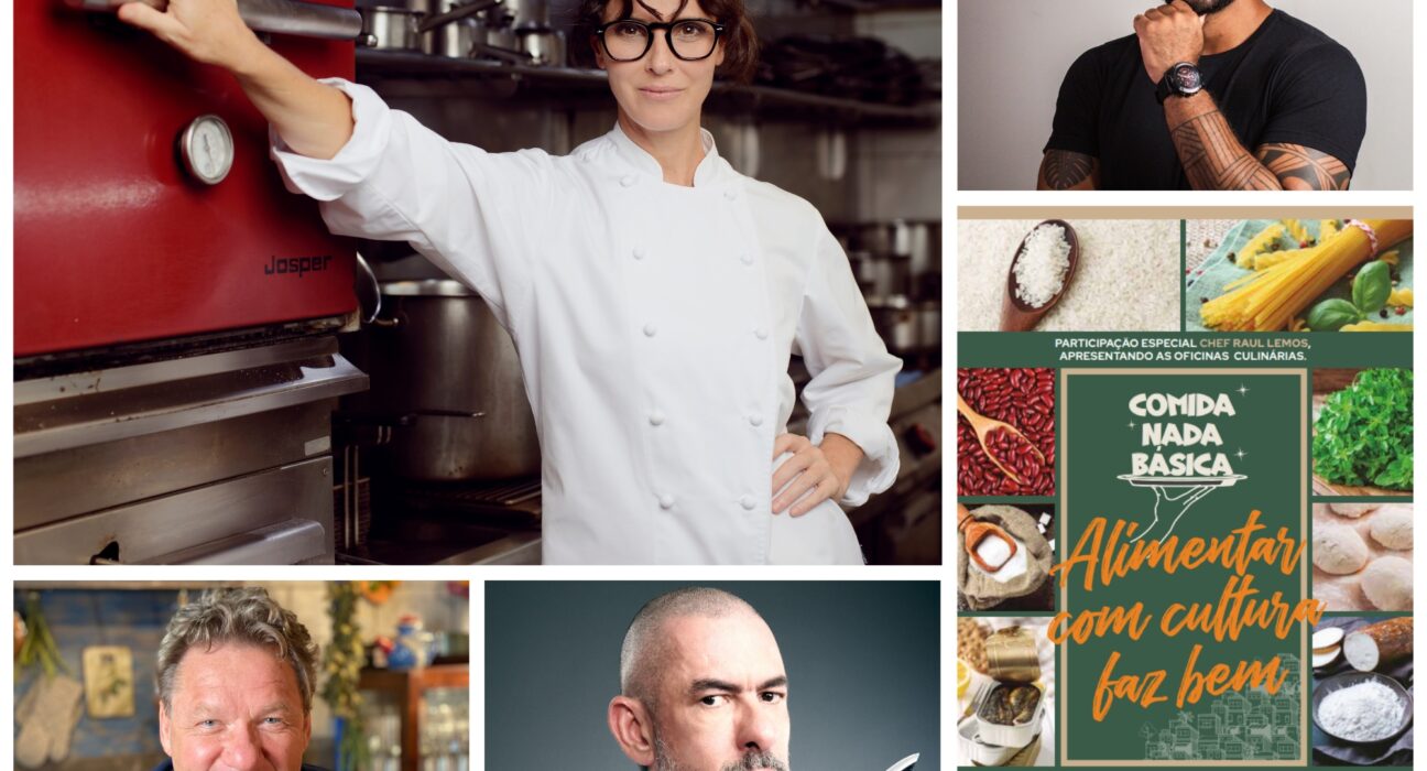 Grandes nomes da gastronomia participam do projeto Comida Nada Básica - Alimentar com Cultura Faz Bem Gastronomia