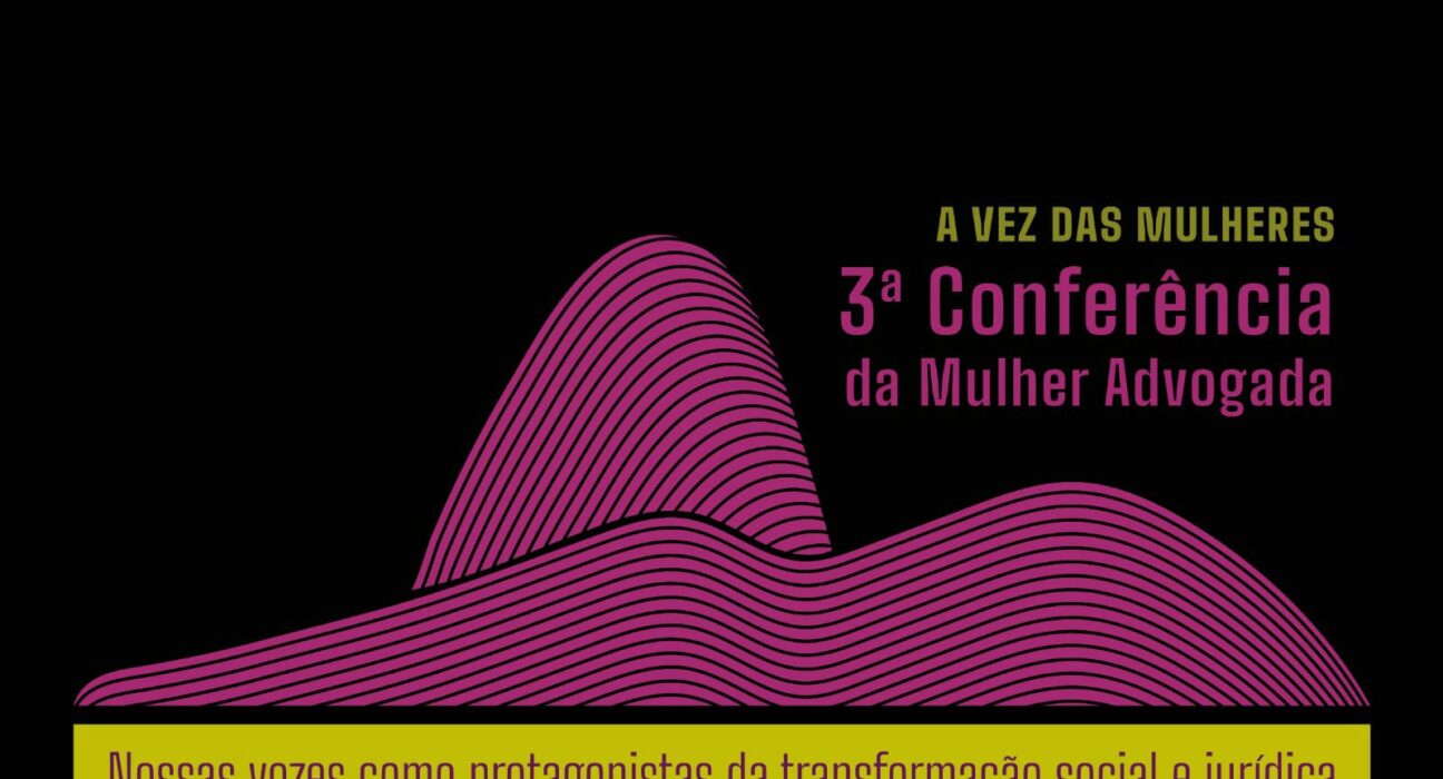 III Conferência da Mulher Advogada Geral