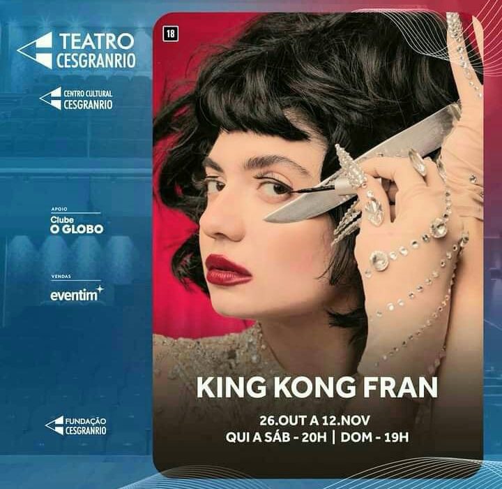 King Kong Fran, no Teatro Cesgranrio. Colunismo Social