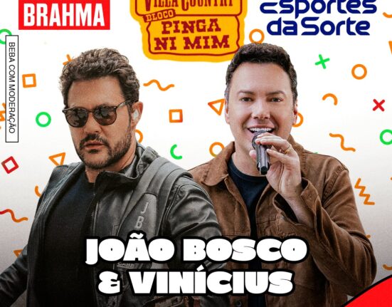 João Bosco e Vinicius comandam "Villa Country Pinga Ni Mim", o maior bloco sertanejo de São Paulo Eventos
