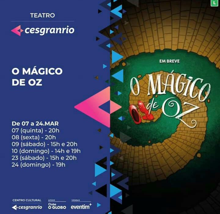 Mágico de Oz no Teatro Cesgranrio Colunismo Social