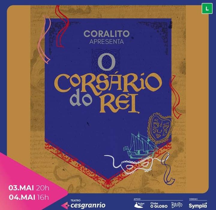 O Corsário do Rei, no Teatro Cesgranrio Rio de janeiro