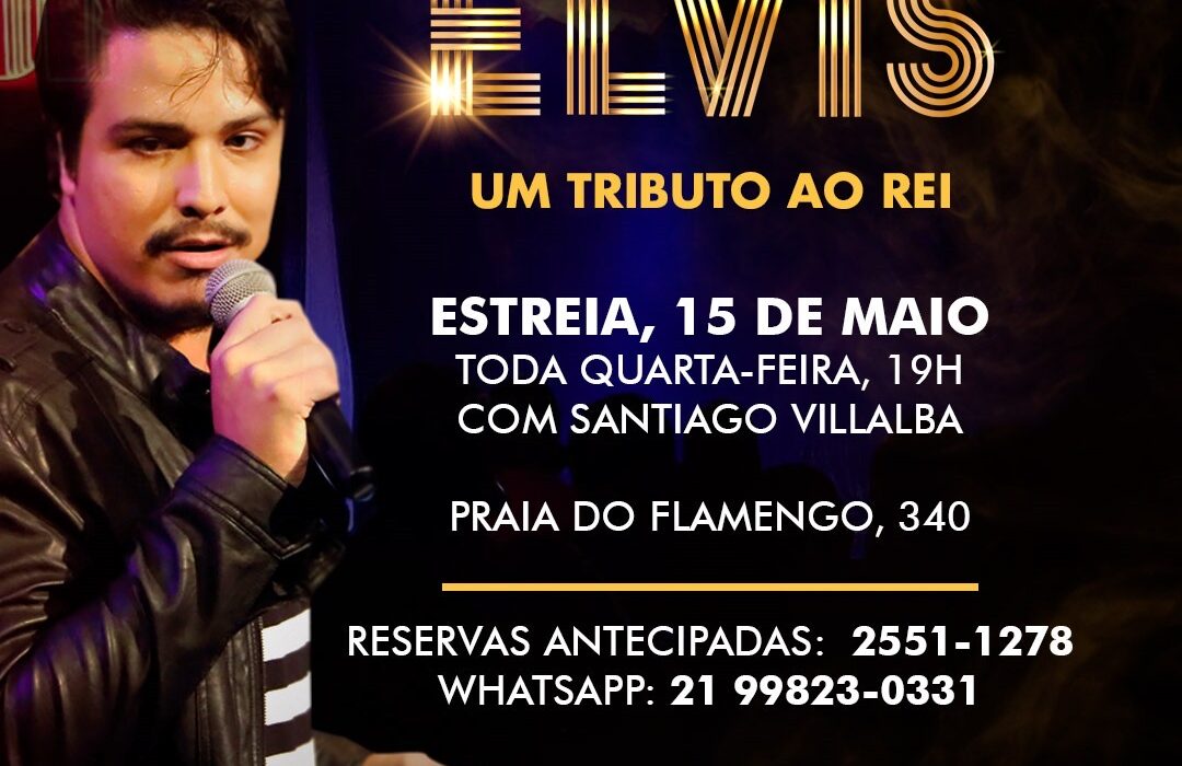"Elvis, um tributo ao Rei" Rio de janeiro