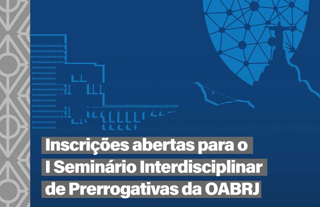 I Seminário Interdisciplinar de Prerrogativas da OAB-RJ Rio de janeiro