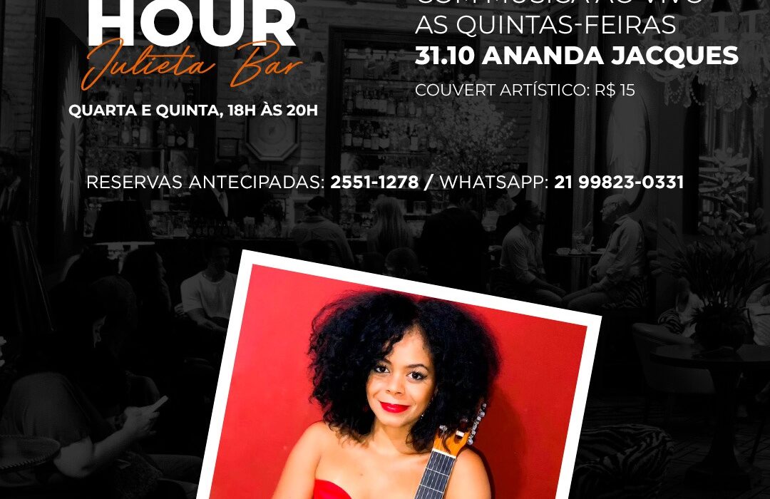 Happy Hour, com Ananda Jacques, na Julieta de Serpa Rio de janeiro
