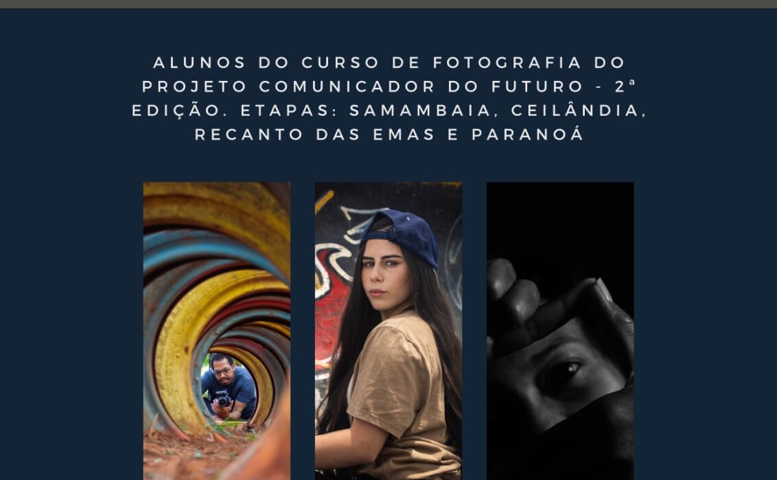 Projeto Comunicador do Futuro lança 1ª Mostra de Fotografia Cultura