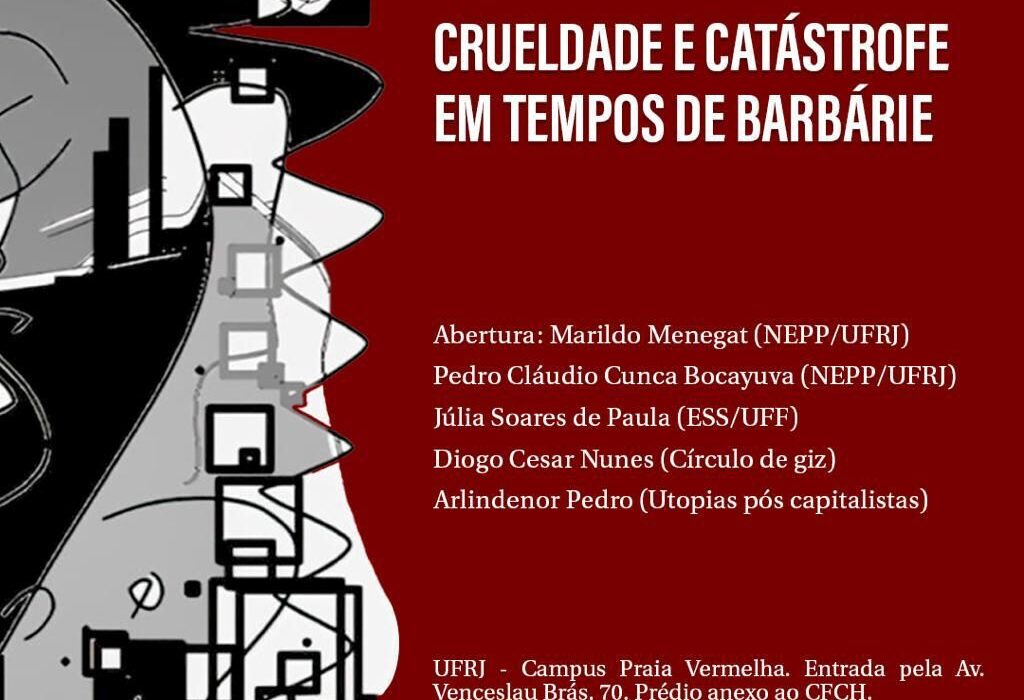 Roda de Conversa: "Crueldade e Catástrofe em Tempos de Barbárie" Rio de janeiro