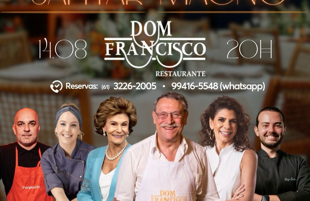  Jantar Magno: Dom Francisco ASBAC - Mesa ao vivo Brasília Gastronomia