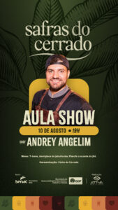 Safras do Cerrado - Palco de experiências gastronômicas agro