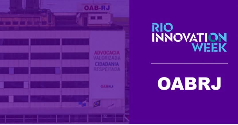 OAB-RJ na Rio Innovation Week Legal Conference Rio de janeiro