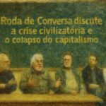 A crise civilizatória e o colapso do capitalismo Rio de janeiro
