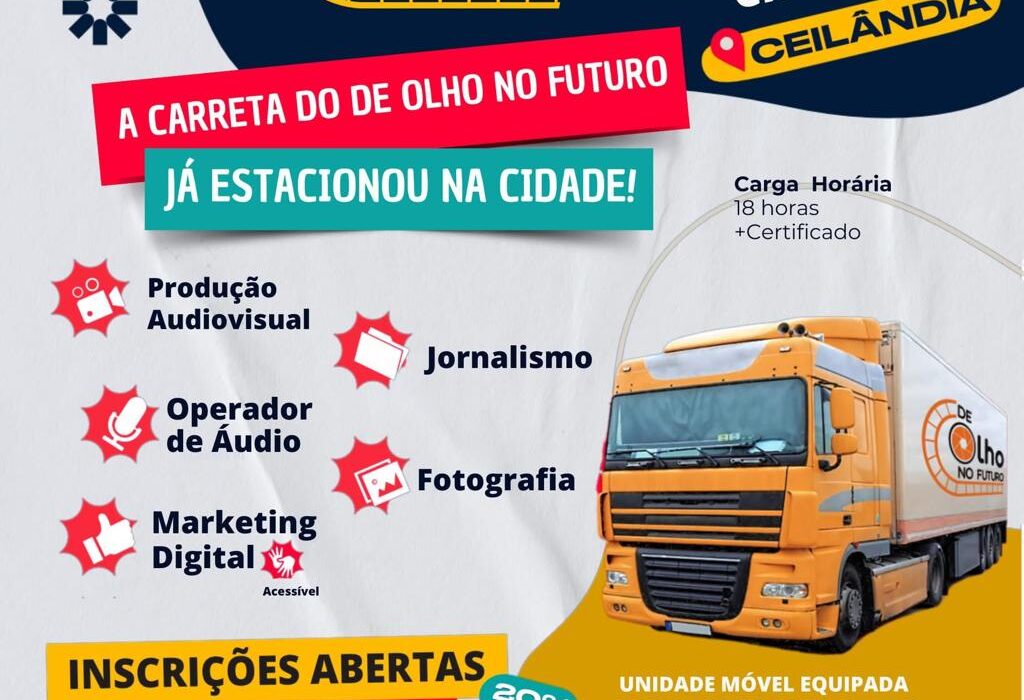 Carreta De Olho no Futuro abre inscrições para cursos gratuitos de audiovisual e comunicação em Ceilândia Oficinas