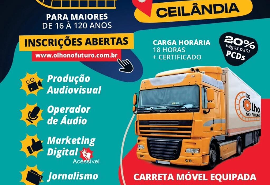 Carreta De Olho no Futuro abre inscrições para cursos gratuitos em Ceilândia Oficinas