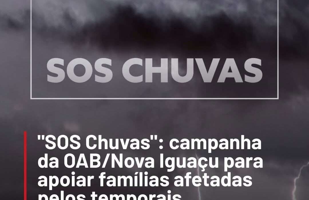OAB-RJ e OAB/Nova Iguaçu: “SOS Chuvas” Rio de janeiro