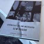 Versão ampliada de Crônicas de um Mercado sem Pudor Rio de janeiro
