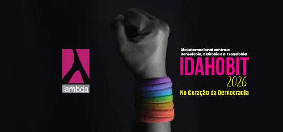 Dia Internacional Contra a Homofobia, a Transfobia e a Bifobia IDAHOBIT – 2026 “No Coração da Democracia” Geral